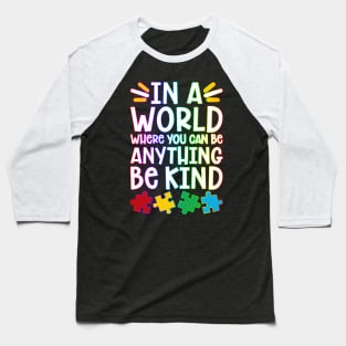 Be Kind - Autism Design Baseball T-Shirt